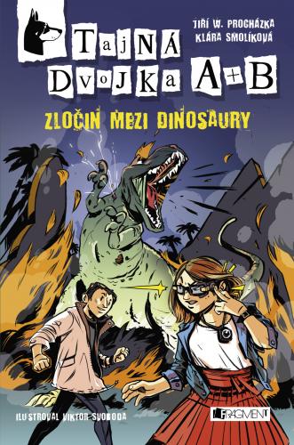 První díle ze série Tajná dvojka A+B - Zločin mezi dinosaury